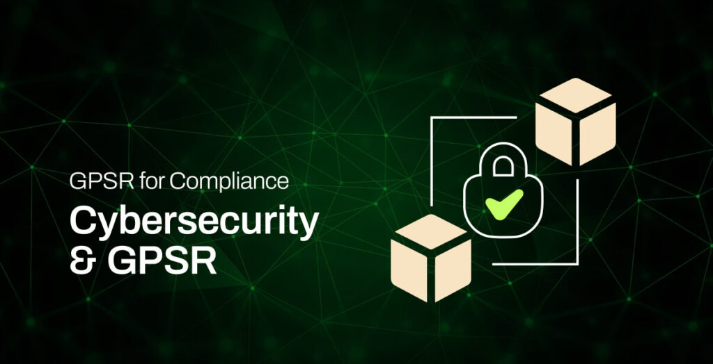 GPSR for Compliance Cybersecurity & GPSR (4) (1)