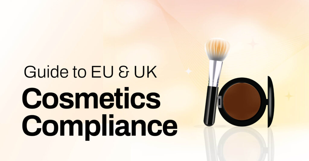 EU & UK Cosmetics Compliance (Guide) (1)
