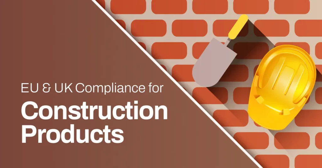 EU & UK Compliance for Construction Products-1 1