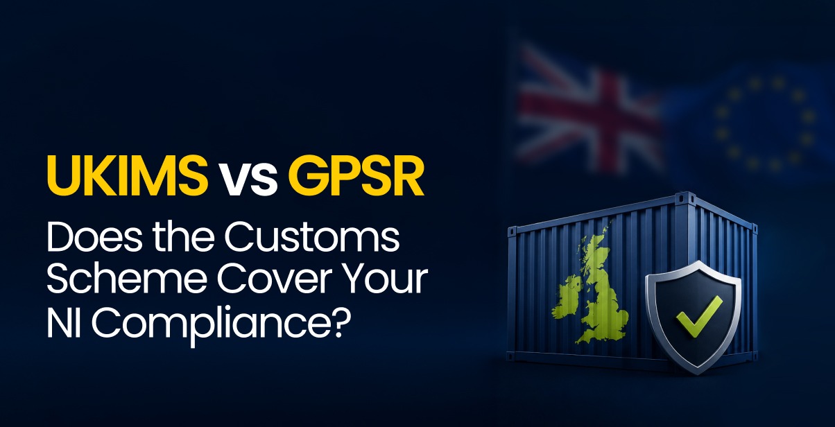 UKIMS and GPSR: Why a Customs Scheme Doesn't Cover Product Safety in Northern Ireland
